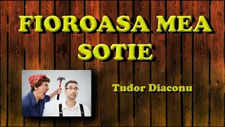 Tudor Diaconu FIOROASA MEA SOTIE