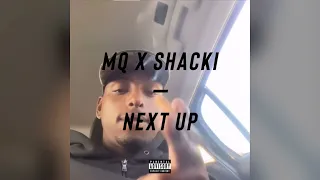 Shacki x mq next upp (osläppt)