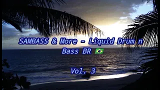 SAMBASS & More - Liquid Drum n Bass BR 🇧🇷 Vol.3