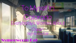 Nightcore- To myself in Colorado