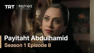 Payitaht Abdulhamid - Season 1 Episode 8 (English Subtitles)