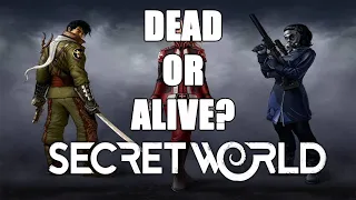 The Secret World - Dead or Alive?