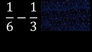 1/6-1/3 , Resta de fracciones heterogeneas , diferente denominador