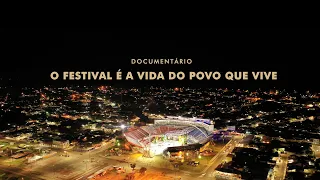 Documentário: O Festival é a Vida do Povo Que Vive