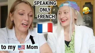 SPEAKING ONLY FRENCH TO MY MOM FOR 24 HOURS! 🇫🇷 (English subtitles)