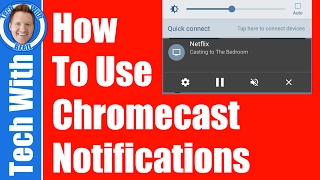 How To Use Chromecast Notifications on Android | Chromecast 101