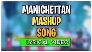 Oru Adaar Love - Manichettan Mashup Song (Lyrical Video)