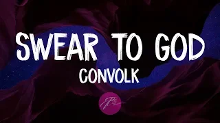 convolk - swear to god (Lyrics/Lyric Video)