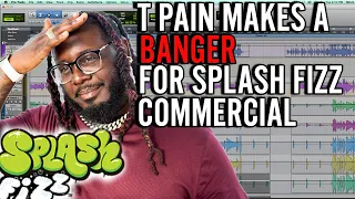 T Pain Records A BANGER For Splash Fizz Commercial *FULL RECORDING PROCESS*