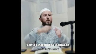 Lënja e haramit në Ramazan - Hoxhë Qëndrim Jashari