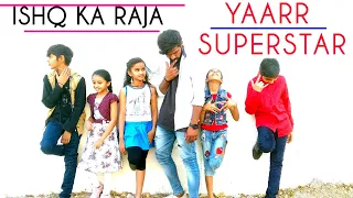 Ishq Ka Raja  | Yaarr Superstar | Addy Nagar - Hardy Sandhu | 1 Choreography In 2 Different Songs