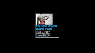 Fix Lower Back Pain While Doing Hip Thrusts/Glute Bridges