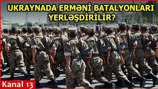 Rusiya Ukraynaya erməni batalyonları YERLƏŞDİRİR: MƏQSƏD NƏDİR?