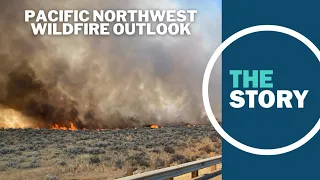 Northwest braces for active wildfire season amid lingering El Niño influence