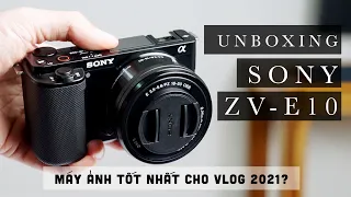 Unboxing Máy ảnh Sony ZV-E10, máy ảnh tốt nhất cho Vlog 2021?