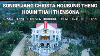 SONGPIJANG CHRISTA HOUBUNG THENG HOUIN THAH THENSONA&38th CHANNA CHRISTA HOUBUNG THENG TRIBON KHOPPI
