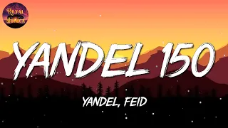 Yandel, Feid - Yandel 150 || Ozuna, Feid, Bad Bunny, Bomba Estéreo (Mix)