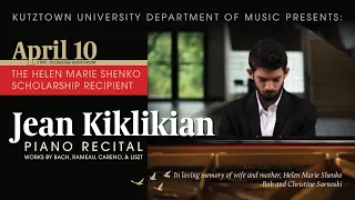 Helen Marie Shenko scholarship recipient, Jean Kiklikian, Piano Recital