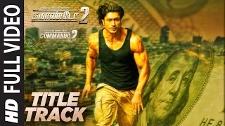 Commando (Title Track) Full Video Song | Commando 2 | Vidyut Jamwal,Adah,Esha Gupta | Tamil Songs