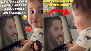 Natti Natasha Le Pone A Su Hija Vida Isabelle Un Video De Raphy Pina Desde La Cárcel y Así Reacciona