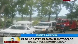 Karo ng patay, kasama sa motorcade ng mga pulis kontra-droga