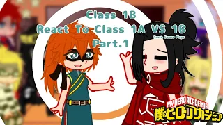 Class 1B React To Class 1A VS 1B Part.1 || Grace gamer playz || MHA/BNHA