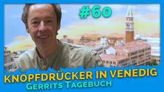 The Push buttons of Venice | Gerrits Tagebuch #60 | Miniatur Wunderland