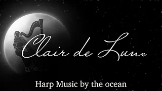 10 Hours of Pure Bliss: Debussy's Clair De Lune + Harp & Ocean Waves