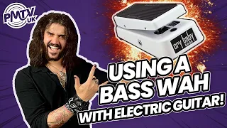 Using A BASS Wah With An Electric Guitar Is Awesome! - & Here's Why!