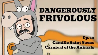 Why would a composer cancel his own music? Camille Saint-Saëns - Carnival of the Animals.