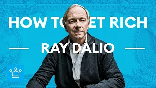 How To Get Rich According To Ray Dalio