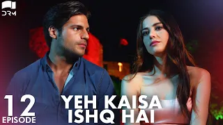 Yeh Kaisa Ishq Hai | Episode 12 | Turkish Drama | Serkan Çayoğlu l Cherry Season | Urdu Dubbing|QD1Y