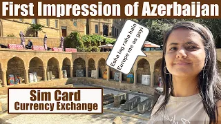 First Impression of Azerbaijan | Baku | SIM card & Currency Exchange