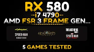 AMD FSR 3 Frame Generation Mode | RX 580 + I7 4790 | Test in 5 Games