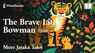 The Brave Little Bowman - Jataka Tales