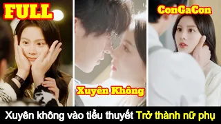 [Full] Mã Thu Nguyên xuyên không vào tiểu thuyết trở thành nữ phụ được tổng tài cưng chiều ngọt sủng