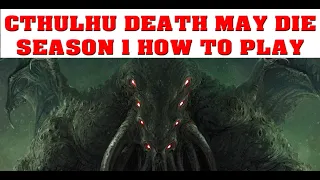 HOW TO PLAY: CTHULHU DEATH MAY DIE SEASON 1 EPISODE 1 | The Game Warrior