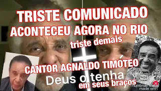 CHORO NA MÚSICA AOS 84 ANOS CANTOR AGNALDO TIMÓTEO INFELIZMENTE FOI INTERNADO NO RIO