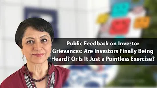 Public Feedback on Investor Grievances: Are Investors Finally Being Heard?