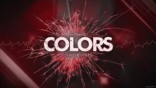 Morandi - Colors ( CLIMO Bootleg )