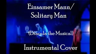 Einsamer Mann/Solitary Man (Dracula the Musical) — INSTRUMENTAL (VIOLIN+PIANO) COVER