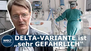 KARL LAUTERBACH: "Wenn die Delta-Plus-Variante tatsächlich käme, dann wäre sie extrem gefährlich"