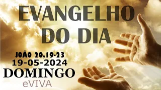 EVANGELHO DO DIA 19/05/2024 Jo 20,19-23 - LITURGIA DIÁRIA - HOMILIA DIÁRIA DE HOJE E ORAÇÃO eVIVA