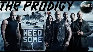 The Prodigy - Need Some1 (Fate Of The Furious) HD