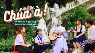 Chúa à! - Nt. Monica Ngọc Điệp (Dòng Nữ Đa Minh Gò Vấp)