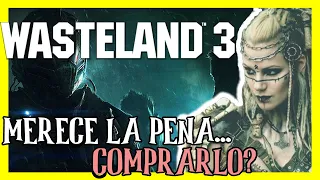 MERECE LA PENA COMPRAR WASTELAND 3? ANALISIS