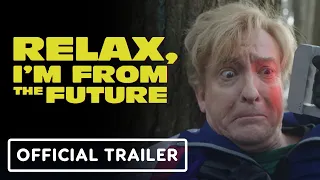 Relax, I'm from the Future - Official Trailer (2023) Rhys Darby, Gabrielle Graham