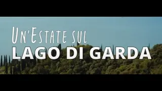 Un'Estate sul Lago di Garda - Film completo 2022