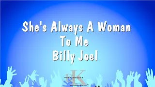 She's Always A Woman To Me - Billy Joel (Karaoke Version)