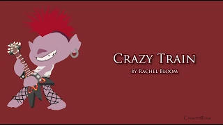 Crazy Train by Rachel Bloom Lyrics | Trolls World Tour Soundtrack